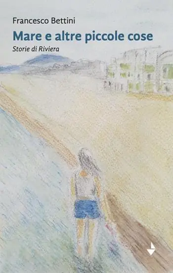 Più Venduto Mare e altre piccole cose. Storie di Riviera. Nuova ediz.