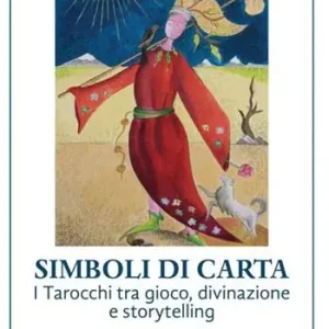 Popolare Simboli di carta. I tarocchi tra gioco, divinazione e storytelling. Con tarocchi