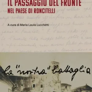 Il passaggio del fronte nel paese di Roncitelli Prezzo Conveniente