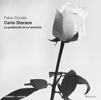 Occasione Imperdibile Carlo Starace. La pubblicità di un‘amicizia. Ediz. illustrata