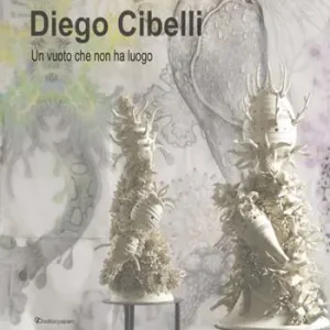 Diego Cibelli. Un vuoto che non ha luogo. Ediz. a colori Compra Oggi Stesso