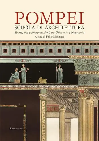 Pompei. Scuola di architettura Di Tendenza