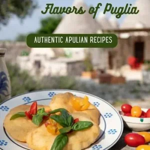 Promo Stagionale Flavors of Puglia. A cookbook of authentic apulian recipes