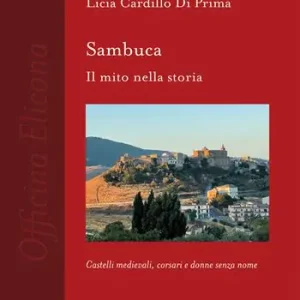 Sambuca. Il mito nella storia Solo Oggi