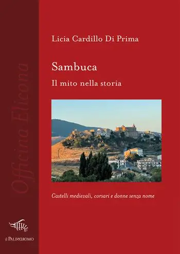 Sambuca. Il mito nella storia Solo Oggi