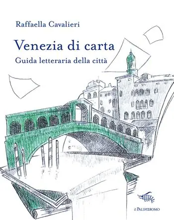 Consegna Rapida Venezia di carta. Guida letteraria della città