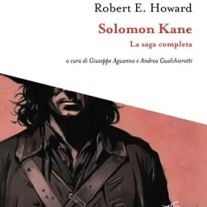 Di Tendenza Solomon Kane. La saga completa