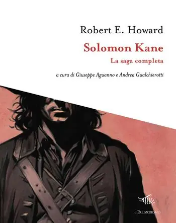 Di Tendenza Solomon Kane. La saga completa