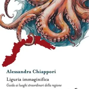 Promozione Esclusiva Liguria immaginifica. Guida ai luoghi straordinari della regione. Con mappa immaginifica della Liguria