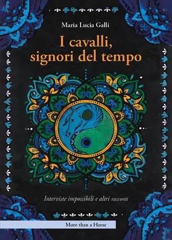 Affare I cavalli, signori del tempo. Interviste impossibili e altri racconti