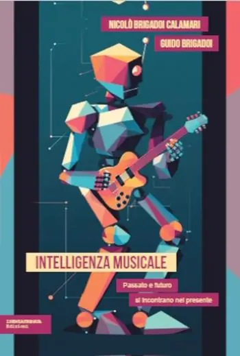 Spedito Oggi Intelligenza musicale. Passato e futuro si incontrano nel presente