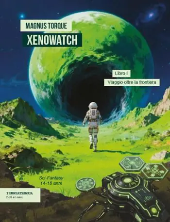 Scelto Dai Clienti Viaggio oltre la frontiera. Xenowatch. Vol. 1