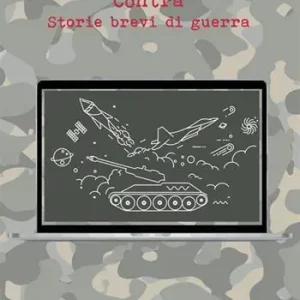 Spedito Oggi Cóntra. Storie brevi di guerra. Vol. 1 Il messaggio del vento