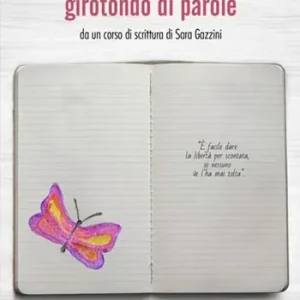 Ultima Occasione Questo nostro girotondo di parole. Da un corso di scrittura di Sara Gazzini