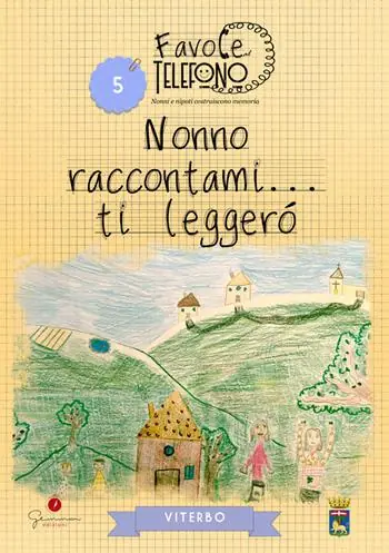 Più Venduto Nonno raccontami… ti leggerò. Viterbo. Favole al telefono nonni e nipoti costruiscono memoria. Vol. 5