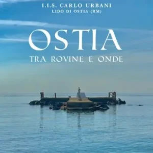 Non Perdere Ostia. Tra rovine e onde. Guida turistica. Ediz. multilingue. Vol. 11