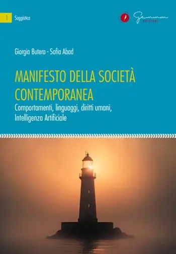 Novità Manifesto della società contemporanea. Comportamenti, linguaggi, diritti umani, Intelligenza Artificiale