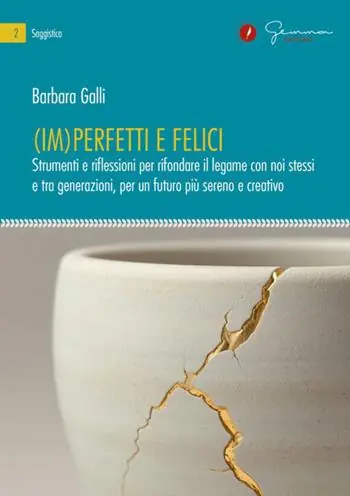 Ultima Occasione (Im)perfetti e felici. Strumenti e riflessioni per rifondare il legame con noi stessi e tra generazioni, per un futuro più sereno e creativo