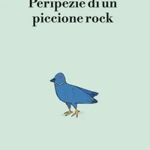 Peripezie di un piccione rock Ultima Occasione