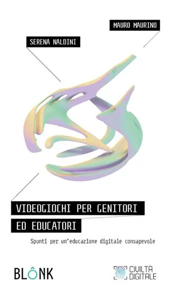 Ultimissimo Modello Videogiochi per genitori ed educatori. Spunti per un’educazione digitale consapevole