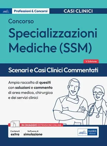 Quantità Limitata Scenari e casi clinici commentati. Concorso per specializzazioni mediche SSM. Ampia raccolta di quesiti con soluzione e commento di area medica, chirurgica, dei servizi clinici. Con espansione online. Con software di simulazione