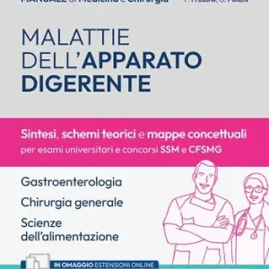 Manuale di medicina e chirurgia. Con espansione online. Con software di simulazione. Vol. 2 Malattie dell‘apparato digerente. Sintesi, schemi teorici e mappe concettuali Popolare