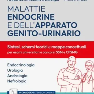 Manuale di medicina e chirurgia. Con espansione online. Con software di simulazione. Vol. 3 Malattie endocrine e dell‘apparato genito-urinario. Sintesi, schemi teorici e mappe concettuali Nuovo Arrivo