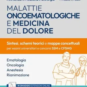 Acquista Ora Manuale di medicina e chirurgia. Con espansione online. Con software di simulazione. Vol. 4 Malattie oncoematologiche e medicina del dolore. Sintesi, schemi teorici e mappe concettuali