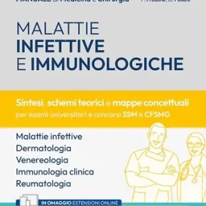 Acquista Ora Manuale di medicina e chirurgia. Con espansione online. Con software di simulazione. Vol. 5 Malattie infettive e immunologiche. Sintesi, schemi teorici e mappe concettuali