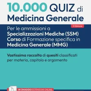 Affare 10.000 quiz di Medicina generale. Per le ammissioni a Specializzazioni mediche (SSM) Corso di Formazione specifica in Medicina generale (MMG). Con prove ufficiali online. Con software di simulazione