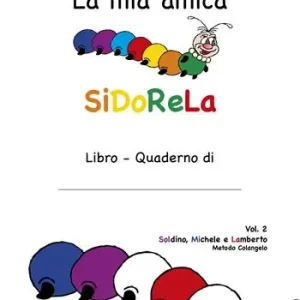 Solo Oggi La mia amica SiDoReLa. Ediz. a caratteri grandi. Vol. 2 Soldino, Michele e Lamberto