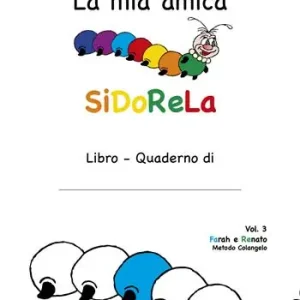 La mia amica SiDoReLa. Ediz. a caratteri grandi. Vol. 3 Farah e Renato Saldi