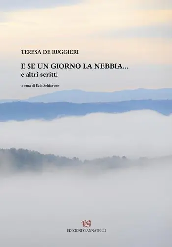 Nuova Collezione E se un giorno la nebbia... e altri scritti
