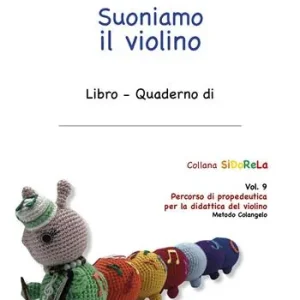 Suoniamo il violino. Ediz. a caratteri grandi. Vol. 9 Percorso di propedeutica per la didattica del violino Consegna Rapida