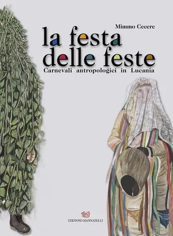 La festa delle feste. Carnevali antropologici in Lucania Spedizione Espresso