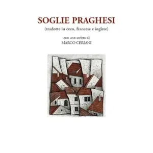 Esclusivo Soglie praghesi. Ediz. multilingue