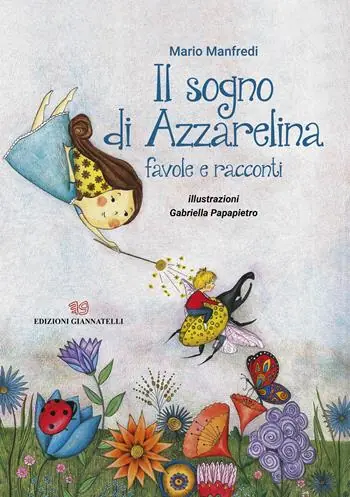 Il sogno di Azzarelina. Favole e racconti. Ediz. illustrata Prezzo Di Fabbrica