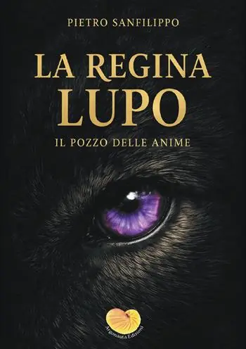 La regina Lupo. Il pozzo delle anime Nuovo Arrivo