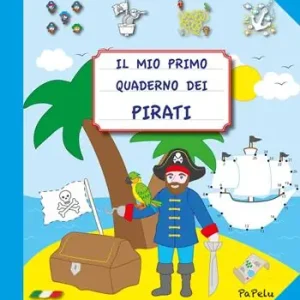 Novità Il mio primo quaderno dei pirati. Ediz. illustrata