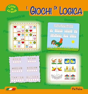 Cose da grandi. I giochi di logica. Ediz. illustrata Offerta Limitata