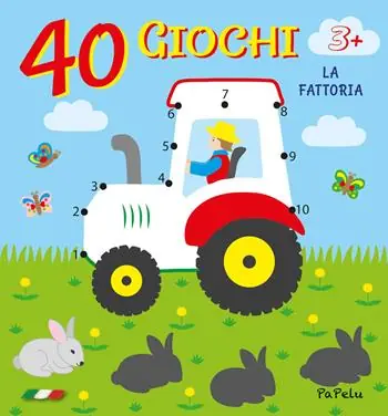 La fattoria. 40 giochi. Ediz. illustrata Ultima Occasione