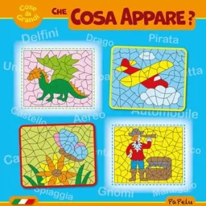 Cose da grandi. Che cosa appare? Nuova ediz. Super Prezzo
