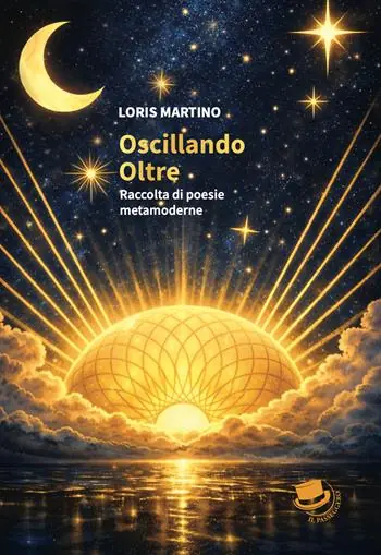 Prezzo Basso Oscillando oltre. Raccolta di poesie metamoderne
