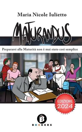 Must-Have Maturandus. Prepararsi alla Maturità non è mai stato così semplice. Ediz. ampliata