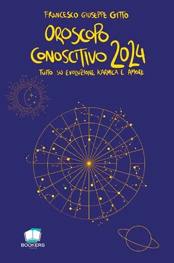 Oroscopo conoscitivo 2024. Tutto su evoluzione karmica e amore. Nuova ediz. Prezzo Basso