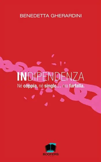 Indipendenza. Né coppia, né single… ma farfalla. Nuova ediz. Affare