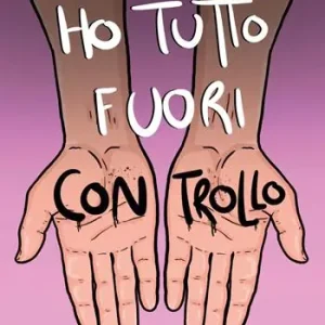 Acquista Ora Ho tutto fuori controllo