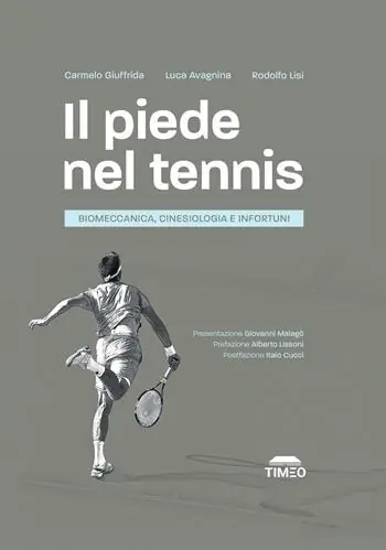 Il piede nel tennis. Biomeccanica, cinesiologia e infortuni. Ediz. illustrata Promo Stagionale