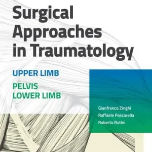 Ordina Subito Atlas of surgical anatomy. Surgical approaches in traumatology. Upper limb. Pelvis lower limb