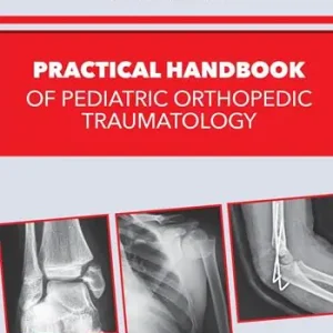 Practical handbook of pediatric orthopedic traumatology Consegna Rapida